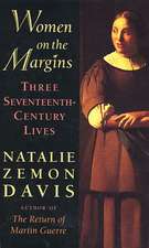 Women on the Margins – Three Seventeenth–Century Lives (Paper)