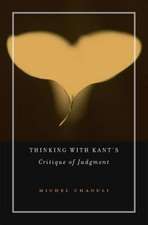 Thinking with Kant`s Critique of Judgment