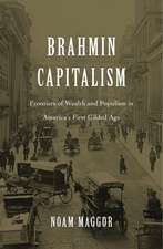 Brahmin Capitalism – Frontiers of Wealth and Populism in America′s First Gilded Age