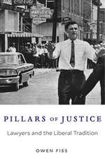 Pillars of Justice – Lawyers and the Liberal Tradition