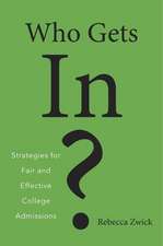 Who Gets In? – Strategies for Fair and Effective College Admissions