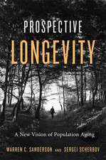 Prospective Longevity – A New Vision of Population Aging