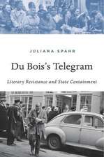 Du Bois`s Telegram – Literary Resistance and State Containment