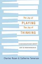 The Joy of Playing, the Joy of Thinking – Conversations about Art and Performance