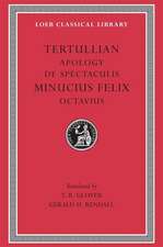 Apology. De Spectaculis. Minucius Felix: Octavius Octavius L250 (Trans. Glover)(Latin)