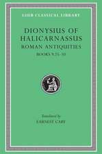 Roman Antiquities, Volume VI – Books 9.25–10 (Trans. Cary)(Greek)