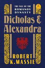 Nicholas and Alexandra: The Fall of the Romanov Dynasty