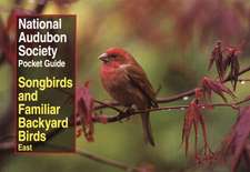 NAS Pocket Guide to Songbirds and Familiar Backyard Birds: East