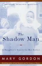 The Shadow Man: A Daughter's Search for Her Father