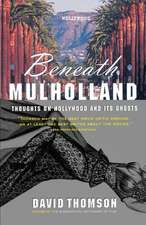 Beneath Mulholland: Thoughts on Hollywood and Its Ghosts