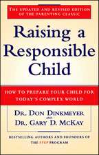 Raising a Responsible Child: How to Prepare Your Child for Today's Complex World