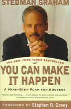 You Can Make It Happen: A Nine-Step Plan for Success