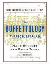 The Buffettology Workbook: The Proven Techniques for Investing Successfully in Changing Markets That Have Made Warren Buffett the World's Most Famous Investor