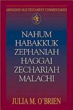 Nahum, Habakkuk, Zephaniah, Haggai, Zechariah, Malachi