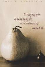 Longing for Enough in a Culture of More