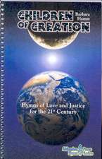 Children of Creation: Hymns of Love and Justice for the 21st Century