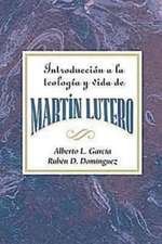 Introduccion a la Teologia y Vida de Martin Lutero Aeth