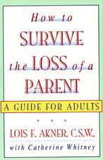 How to Survive the Loss of a Parent