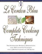 Le Cordon Bleu: Complete Cooking Techniques