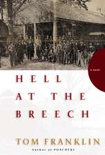 Hell at the Breech: A Novel