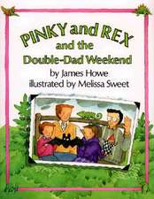 Pinky and Rex and the Double-Dad Weekend