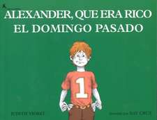 Alexander, Que Era Rico El Domingo Pasado: (Alexander Who Used to Be Rich Last Sunday)