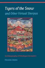 Tigers of the Snow and Other Virtual Sherpas – An Ethnography of Himalayan Encounters