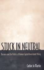 Stuck in Neutral – Business and the Politics of Human Capital Investment Policy