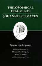 Kierkegaard`s Writings, VII, Volume 7 – Philosophical Fragments, or a Fragment of Philosophy/Johannes Climacus, or De omnibus dubita