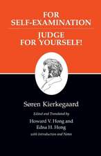 Kierkegaard`s Writings, XXI, Volume 21 – For Self–Examination / Judge For Yourself!