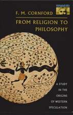 From Religion to Philosophy – A Study in the Origins of Western Speculation