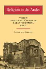 Religion in the Andes – Vision and Imagination in Early Colonial Peru