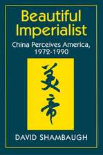 Beautiful Imperialist – China Perceives America, 1972–1990