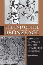 The End of the Bronze Age – Changes in Warfare and the Catastrophe ca. 1200 B.C. – Third Edition