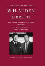 The Complete Works of W. H. Auden – Libretti and Other Dramatic Writings, 1939–1973