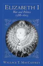 Elizabeth I – War and Politics, 1588–1603