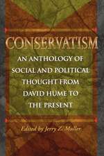 Conservatism – An Anthology of Social and Political Thought from David Hume to the Present