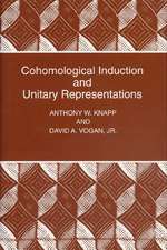 Cohomological Induction and Unitary Representations (PMS–45), Volume 45