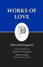 Kierkegaard`s Writings, XVI, Volume 16 – Works of Love