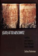 (God) After Auschwitz – Tradition and Change in Post–Holocaust Jewish Thought