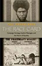 The Race Card – Campaign Strategy, Implicit Messages, and the Norm of Equality