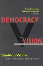 Democracy and Vision – Sheldon Wolin and the Vicissitudes of the Political