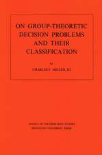 On Group–Theoretic Decision Problems and Their Classification. (AM–68), Volume 68