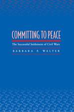 Committing to Peace – The Successful Settlement of Civil Wars