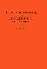 Probleme General de la Stabilite du Mouvement. (AM–17), Volume 17