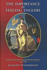 The Importance of Feeling English – American Literature and the British Diaspora, 1750–1850