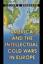 America and the Intellectual Cold Wars in Europe – Shepard Stone Between Philanthropy, Academy and Diplomacy