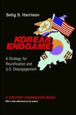 Korean Endgame – A Strategy for Reunification and U.S. Disengagement