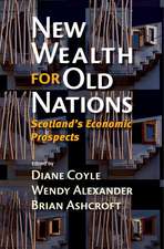 New Wealth for Old Nations – Scotland`s Economic Prospects