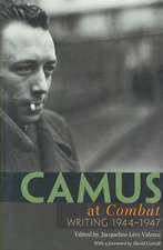 Camus at Combat – Writing 1944–1947